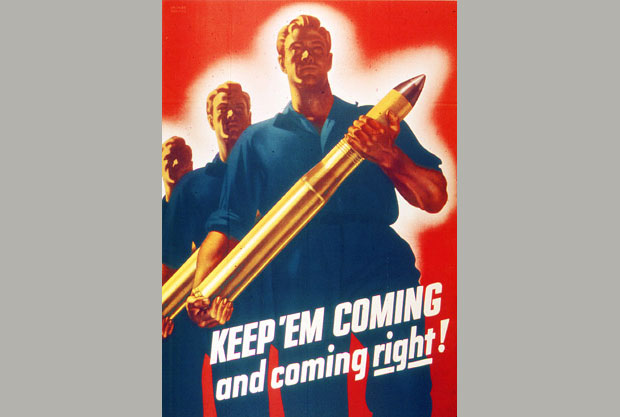 World War II era poster portraying a row of men holding artillery shells reading, “Keep ‘em coming and right!” to encourage factory workers to work hard and practice quality control.